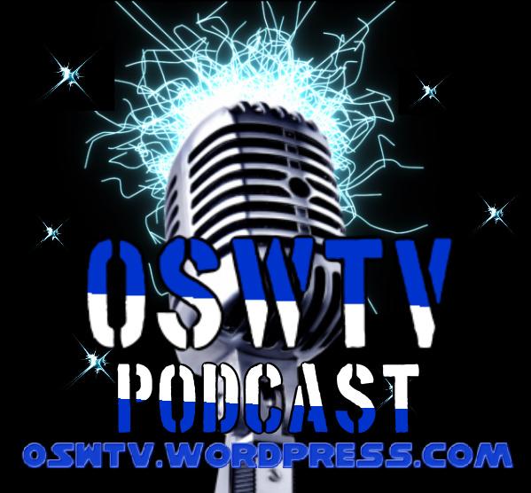 OSWtv Podcast Episode 3