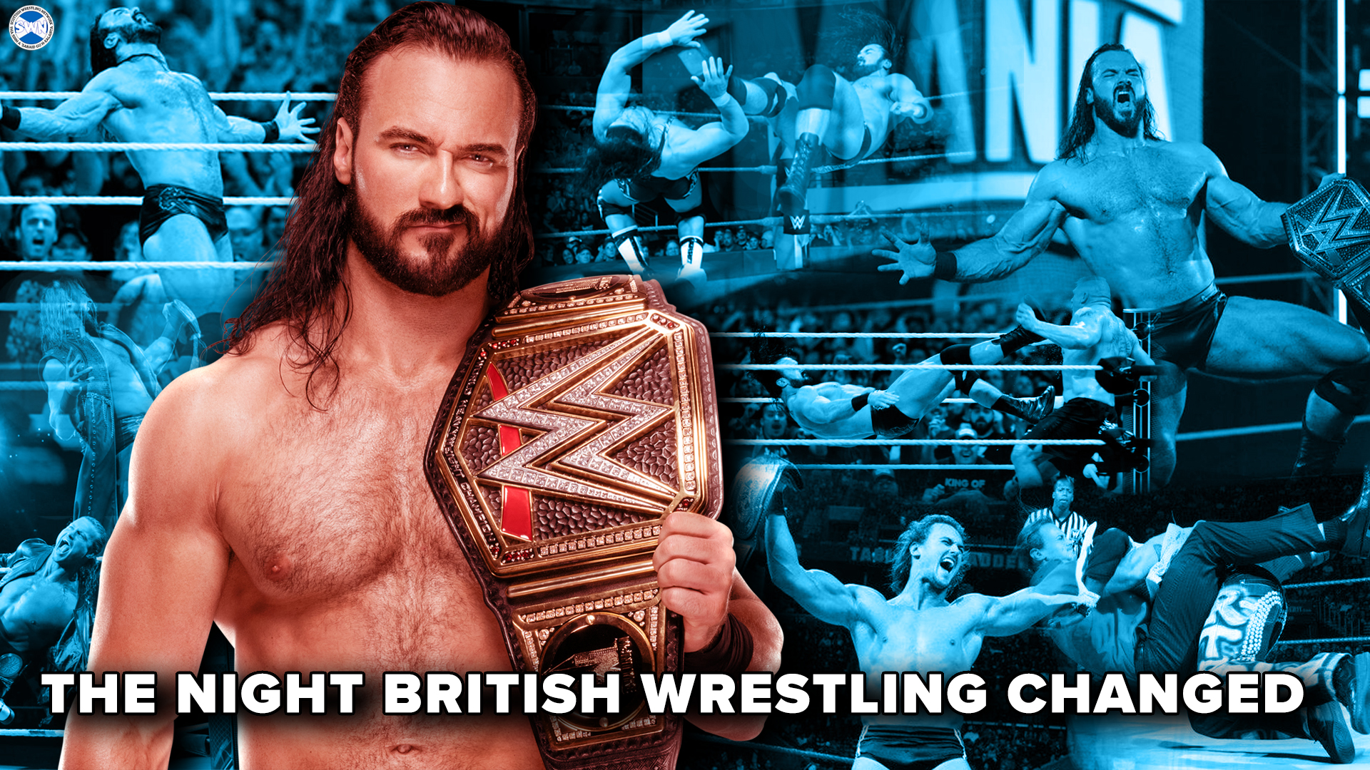 Drew McIntyre: How He Changed British Wrestling